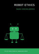 Book cover of: Robot Ethics. By: Mark Coeckelbergh