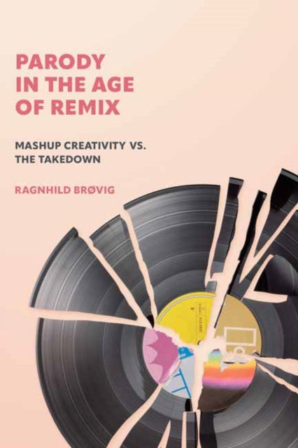 Book cover of: Parody in the Age of Remix. By: Ragnhild Brøvig