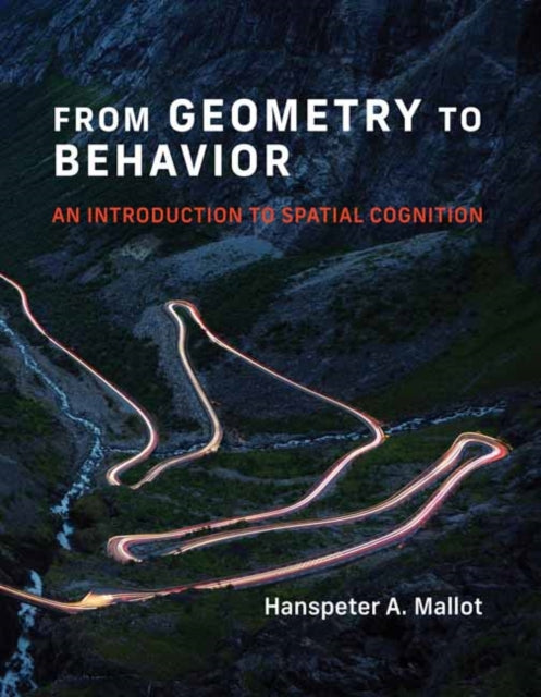 Book cover of: From Geometry to Behavior. By: Hanspeter A. Mallot
