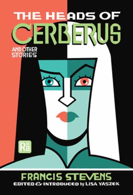 Book cover of: Heads of Cerberus and Other Stories. By: Francis Stevens
