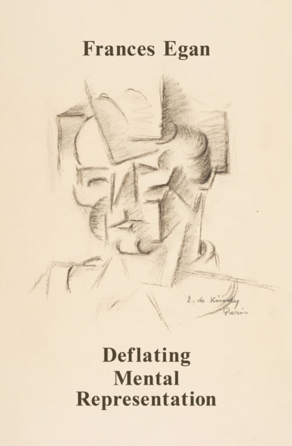 Book cover of: Deflating Mental Representation. By: Frances Egan