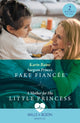 Book cover of: Surgeon Prince's Fake Fiancee / A Mother For His Little Princess. By: Karin Baine