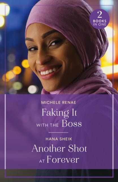 Book cover of: Faking It With The Boss / Another Shot At Forever. By: Michele Renae