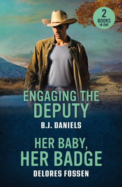 Engaging The Deputy / Her Baby, Her Badge, Engaging the Deputy / Her Baby, Her Badge (Renegade Canyon) 9780263397147 B. J. Daniels