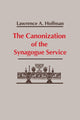 Book cover of: Canonization of the Synagogue Service, the. By: Rabbi Lawrence A. Hoffman