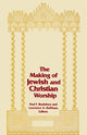 Book cover of: Making of Jewish and Christian Worship, the. By: Paul F. Bradshaw