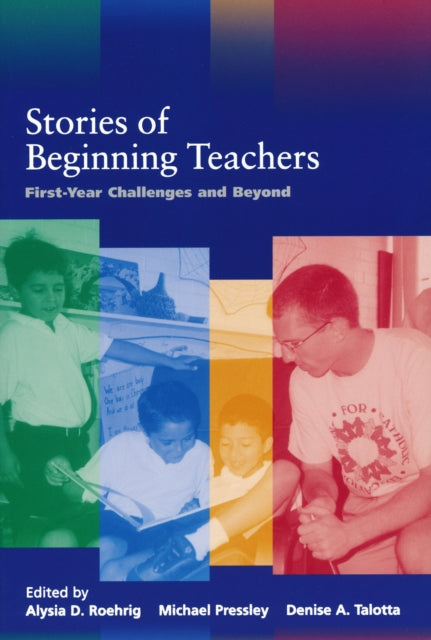 Book cover of: Stories of Beginning Teachers. By: Alysia D. Roehrig
