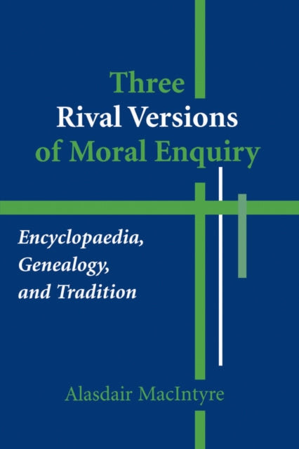 Book cover of: Three Rival Versions of Moral Enquiry. By: Alasdair C. MacIntyre