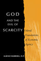 Book cover of: God and the Evil of Scarcity. By: Albino Barrera
