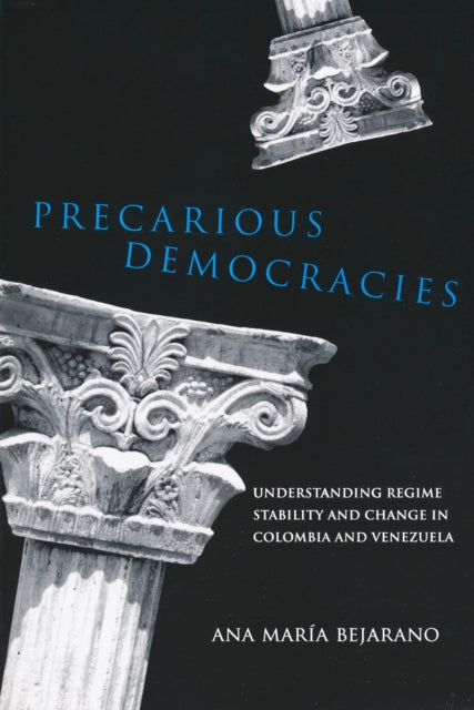 Book cover of: Precarious Democracies. By: Ana María Bejarano