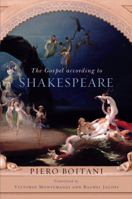 Book cover of: Gospel According to Shakespeare. By: Piero Boitani