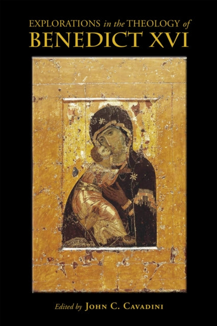 Book cover of: Explorations in the Theology of Benedict XVI