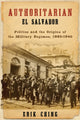 Book cover of: Authoritarian El Salvador. By: Erik Ching
