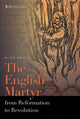 Book cover of: English Martyr from Reformation to Revolution