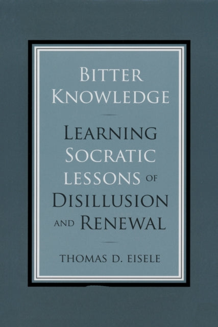 Book cover of: Bitter Knowledge. By: Thomas D. Eisele