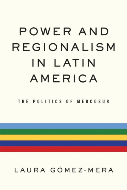 Book cover of: Power and Regionalism in Latin America