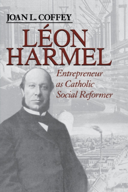 Book cover of: Leon Harmel. By: Joan L. Coffey