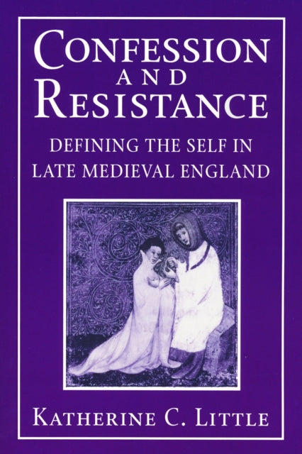 Book cover of: Confession and Resistance. By: Katherine C. Little