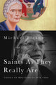 Book cover of: Saints As They Really Are. By: Michael Plekon