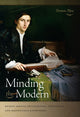 Book cover of: Minding the Modern. By: Thomas Pfau