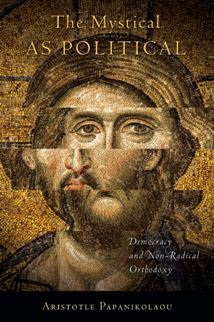 Book cover of: Mystical As Political. By: Aristotle Papanikolaou