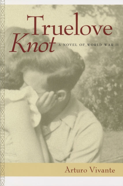 Book cover of: Truelove Knot. By: Arturo Vivante