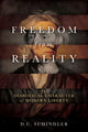 Book cover of: Freedom from Reality. By: D. C. Schindler