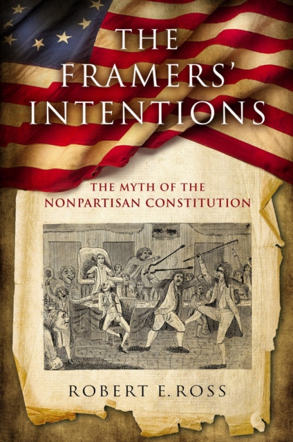 Book cover of: Framers' Intentions. By: Ross, Robert E.