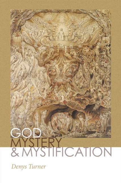 Book cover of: God, Mystery, and Mystification. By: Denys Turner