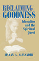 Book cover of: Reclaiming Goodness. By: Hanan A. Alexander