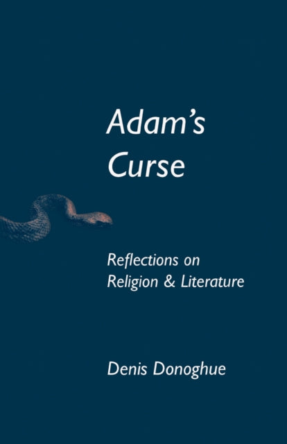 Book cover of: Adam's Curse. By: Denis Donoghue