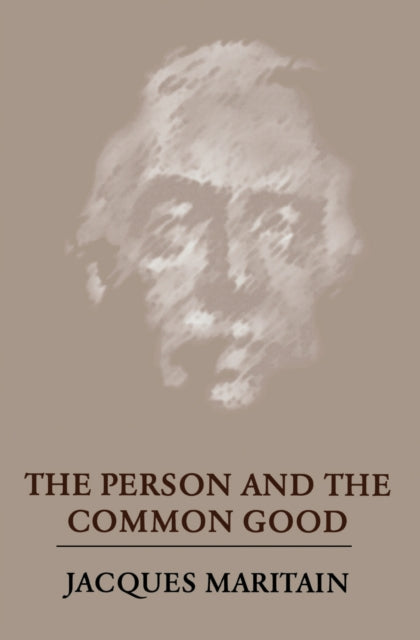 Book cover of: Person and the Common Good. By: Jacques Maritain