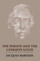 Book cover of: Person and the Common Good. By: Jacques Maritain