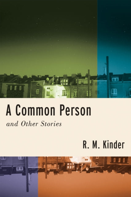 Book cover of: Common Person and Other Stories. By: R. M. Kinder