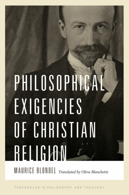 Book cover of: Philosophical Exigencies of Christian Religion. By: Maurice Blondel