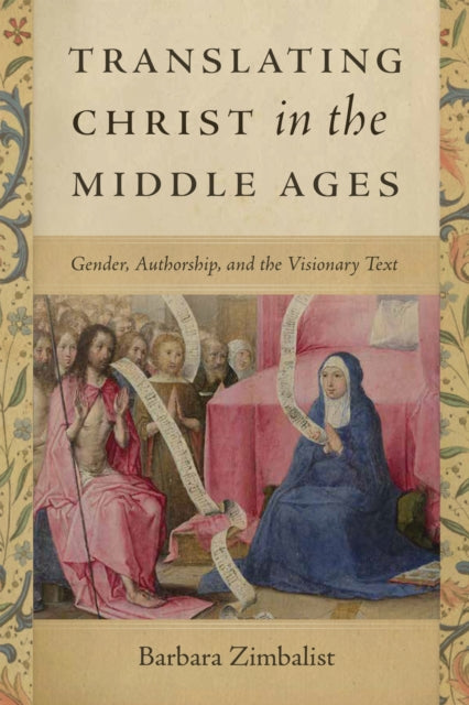 Book cover of: Translating Christ in the Middle Ages. By: Barbara Zimbalist