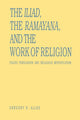 Book cover of: Iliad, the Ramayana, and the Work of Religion