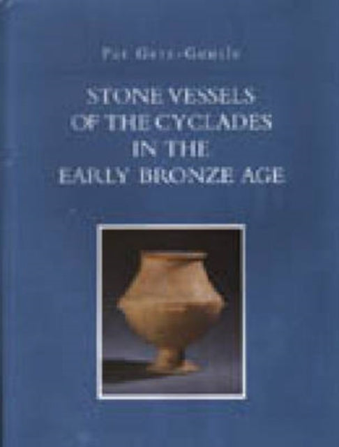 Book cover of: Stone Vessels of the Cyclades in the Early Bronze Age