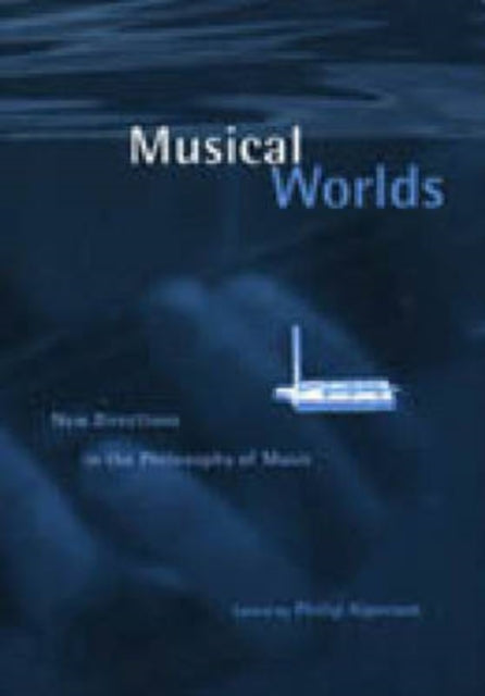 Book cover of: Musical Worlds. By: Philip Alperson
