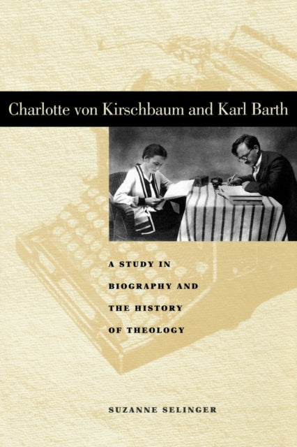 Book cover of: Charlotte von Kirschbaum and Karl Barth
