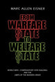 Book cover of: From Warfare State to Welfare State. By: Marc Allen Eisner