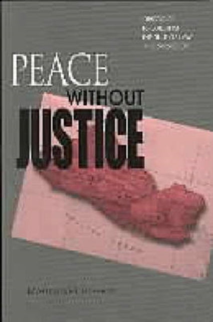 Book cover of: Peace Without Justice