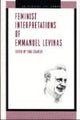 Book cover of: Feminist Interpretations of Emmanuel Levinas