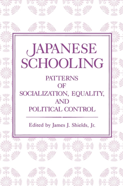 Book cover of: Japanese Schooling. By: James J., Jr. Shields