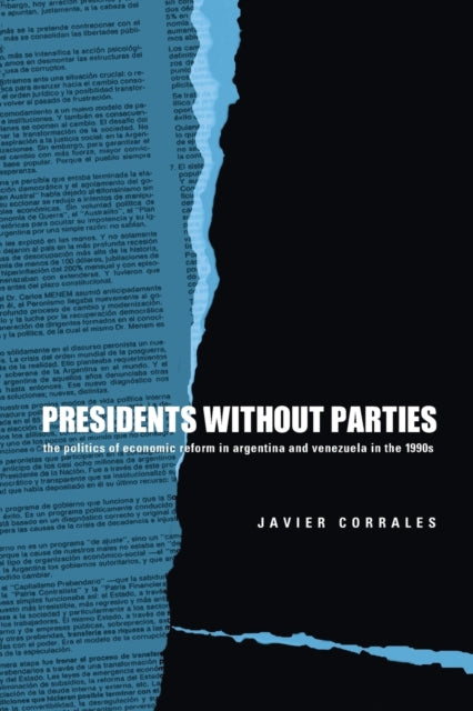 Book cover of: Presidents Without Parties. By: Javier Corrales