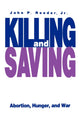 Book cover of: Killing and Saving. By: John P. Reeder