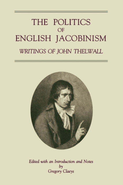 Book cover of: Politics of English Jacobinism. By: Gregory Claeys