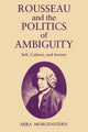 Book cover of: Rousseau and the Politics of Ambiguity. By: Mira Morgenstern