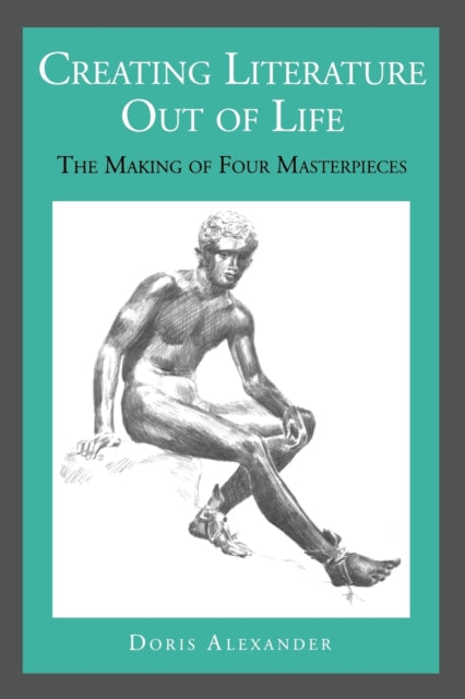 Book cover of: Creating Literature Out of Life. By: Doris Alexander