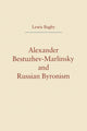 Book cover of: Alexander Bestuzhev-Marlinsky and Russian Byronism. By: Lewis Bagby